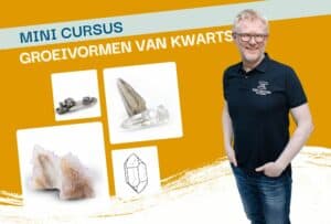 Mini Cursus Groeivormen van kwarts