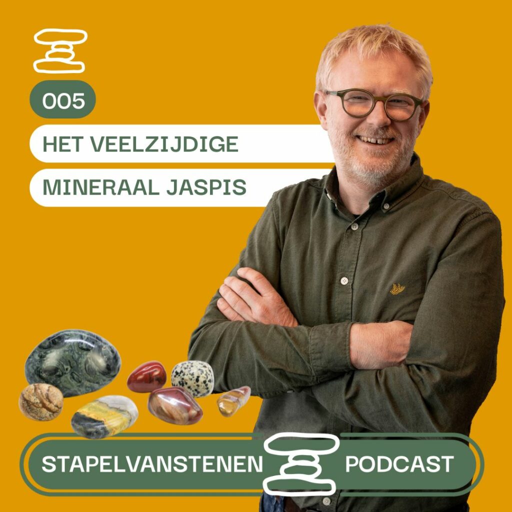 Mineraal Jaspis Stapel van Stenen Podcast aflevering 005