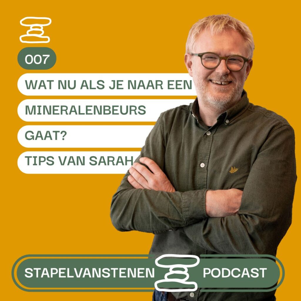 Stapel van Stenen Podcast aflevering 007 mineralenbeurs